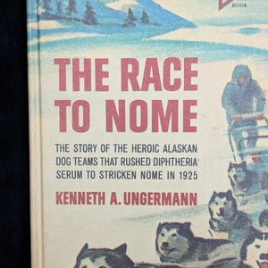 The Race to Nome by Kenneth A. Ungermann (First Edition with Inscription), 1963 🐕‍🦺❄️📜
