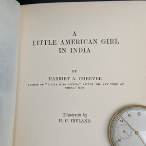 A Little American Girl in India by Harriet A. Cheever (First Edition, Illustrated, Rare), 1900 🐘🗺️📚