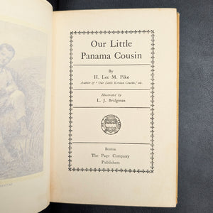 Our Little Panama Cousin, by H. Lee & M. Pike, (Eighth Impression, Illustrated), 1914 🇵🇦🧒📖