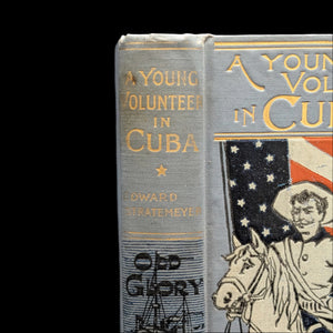 A Young Volunteer in Cuba by Edward Stratemeyer (RARE First Edition, Illustrated), 1898 📜🇺🇸📚