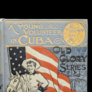A Young Volunteer in Cuba by Edward Stratemeyer (RARE First Edition, Illustrated), 1898 📜🇺🇸📚