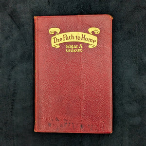 The Path to Home by Edgar A. Guest (First Edition with Inscription), 1919 🏡📜👨‍👩‍👧‍👦
