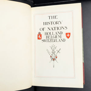 The History of Nations: Holland, Belgium, Switzerland (Volume XIII), 1907 🇳🇱🇧🇪🇨🇭