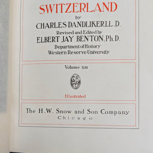 The History of Nations: Holland, Belgium, Switzerland (Volume XIII), 1907 🇳🇱🇧🇪🇨🇭