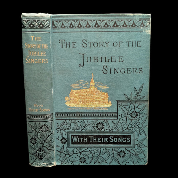Cover of the book 'The Story of the Jubilee Singers; With Their Songs' featuring an illustration of a building and decorative elements in green tones.