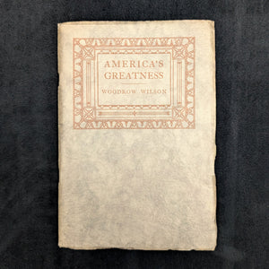 America’s Greatness (Gathered From The Works Of Woodrow Wilson), First Edition Compilation, 1931 🇺🇸📜🦁
