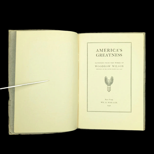 America’s Greatness (Gathered From The Works Of Woodrow Wilson), First Edition Compilation, 1931 🇺🇸📜🦁