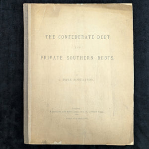 The Confederate Debt and Private Southern Debts by J. Barr Robertson (First Edition London Printing), 1884 🇬🇧💰⚔️