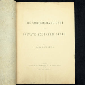 The Confederate Debt and Private Southern Debts by J. Barr Robertson (First Edition London Printing), 1884 🇬🇧💰⚔️