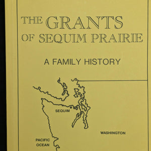 The Grants of Sequim Prairie by Edgar B. Wicklander (Signed, First Printing), 1982 📜✍️🌲