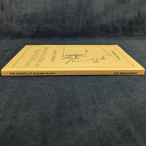 The Grants of Sequim Prairie by Edgar B. Wicklander (Signed, First Printing), 1982 📜✍️🌲