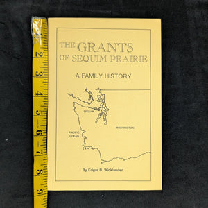 The Grants of Sequim Prairie by Edgar B. Wicklander (Signed, First Printing), 1982 📜✍️🌲
