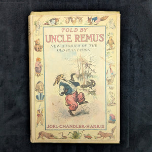 Told By Uncle Remus, by Joel Chandler Harris, (RARE, Illustrated by A.B. Frost), Undated