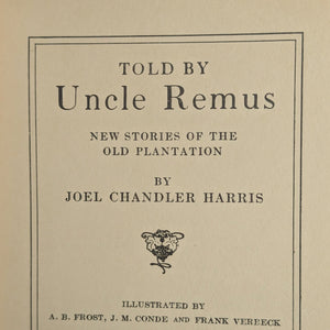 Told By Uncle Remus, by Joel Chandler Harris, (RARE, Illustrated by A.B. Frost), Undated