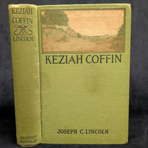 Keziah Coffin, by Joseph C. Lincoln, (RARE, Grosset & Dunlap Edition, Illustrated), 1909 📜⚓️🇺🇸