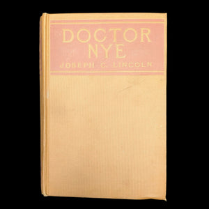 Doctor Nye of North Ostable, by Joseph C. Lincoln, (RARE, First Edition), 1923 📜🩺🌊