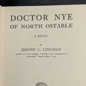 Doctor Nye of North Ostable, by Joseph C. Lincoln, (RARE, First Edition), 1923 📜🩺🌊