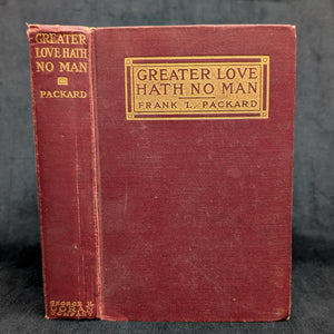 Greater Love Hath No Man by Frank L. Packard (First Edition, Illustrated), 1913 💖📜👨‍🎨