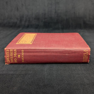 Greater Love Hath No Man by Frank L. Packard (First Edition, Illustrated), 1913 💖📜👨‍🎨