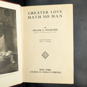 Greater Love Hath No Man by Frank L. Packard (First Edition, Illustrated), 1913 💖📜👨‍🎨