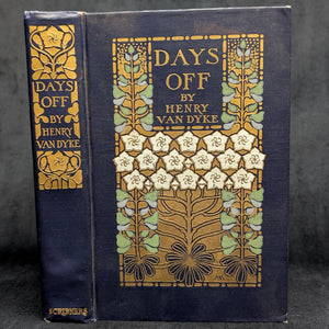 Days Off, And Other Digressions, by Henry Van Dyke, (RARE, First Edition, Illustrated, with Multiple Inscriptions), 1907 📜✍️🏛️