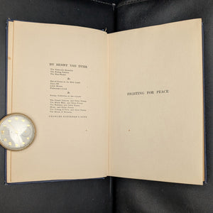 Fighting for Peace by Henry Van Dyke (First Edition, Rare), 1917 🇺🇸🕊️📜