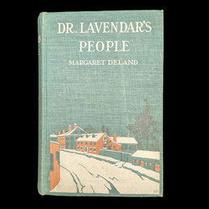Dr. Lavendar’s People, by Margaret Deland, (RARE, First Edition, Illustrated), 1903 📜📖👩‍⚕️