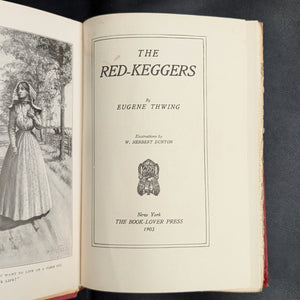 The Red-Keggers, by Eugene Thwing, (RARE, FIRST EDITION, Illustrated), 1903 🌲📜✒️
