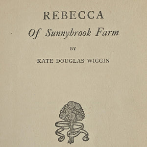 Rebecca Of Sunnybrook Farm, by Kate Douglas Wiggin, (Illustrated), 1910 👧🏡☀️
