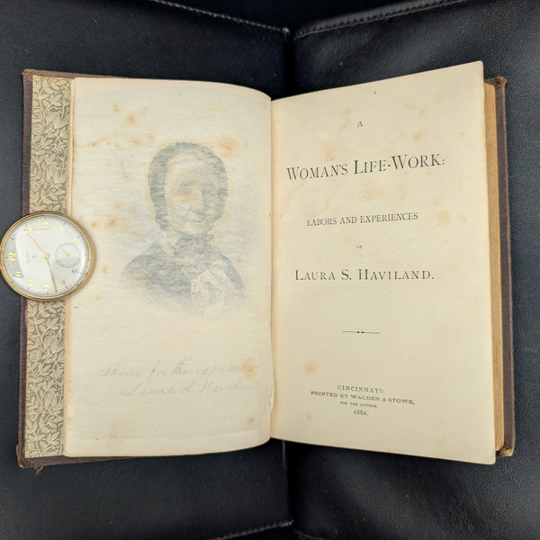 A Woman's Life-Work by Laura S. Haviland (RARE, First Edition), 1882 📜✍️🏛️