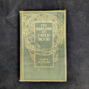 The Garland of Childhood by Percy Withers (First Edition, Illustrated), 1910 🧒🏽📜🎨