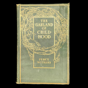 The Garland of Childhood by Percy Withers (First Edition, Illustrated), 1910 🧒🏽📜🎨