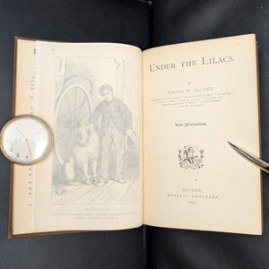 Under the Lilacs by Louisa M. Alcott (First Illustrated Edition, RARE), 1887 📚✨🇺🇸