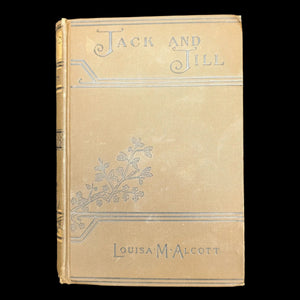 Jack and Jill: A Village Story by Louisa M. Alcott (Illustrated, Inscribed), 1910 📜🏡✨