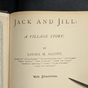 Jack and Jill: A Village Story by Louisa M. Alcott (Illustrated, Inscribed), 1910 📜🏡✨