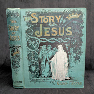 The Story of Jesus, by Canon Farrar, D.D., F.R.S., (RARE, Illustrated Edition with Full-Page Engravings), 1890 🙏📜🎨