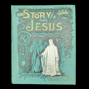 The Story of Jesus, by Canon Farrar, D.D., F.R.S., (RARE, Illustrated Edition with Full-Page Engravings), 1890 🙏📜🎨
