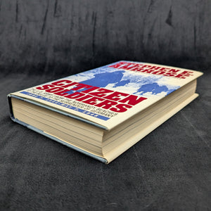 Citizen Soldiers, by Stephen E. Ambrose, (First Edition), 1997 📜🇺🇸⚔️