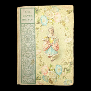 The Silver Buckle, by M. Natalie Crumpton, (RARE, First Edition, Illustrated), 1899 🇺🇸📜⚔️