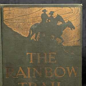 The Rainbow Trail, A Romance by Zane Grey (1915 Harper & Brothers Printing) - Sequestered Western Classic 🌈🐎🇺🇸