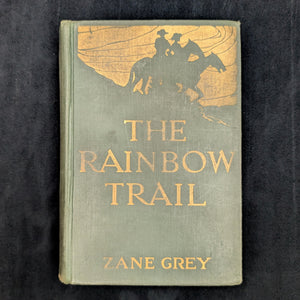 The Rainbow Trail, A Romance by Zane Grey (1915 Harper & Brothers Printing) - Sequestered Western Classic 🌈🐎🇺🇸