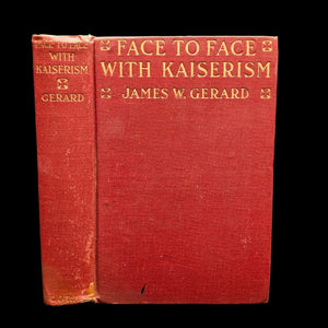 Face To Face With Kaiserism by James W. Gerard (1918 First Edition) - World War I Propaganda 🚨🇩🇪⚔️