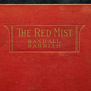The Red Mist, A Tale of Civil Strife by Randall Parrish (1914 First Edition) - Signed Christmas Gift 🎄⚔️🇺🇸