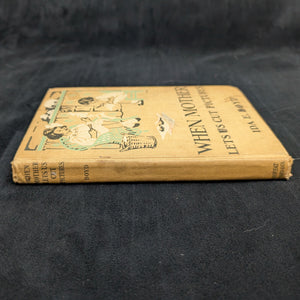 When Mother Lets Us Cut Out Pictures by Ida E. Boyd (1912 First Edition) - Paul Elder & Co. Stamp ✂️📜🏡