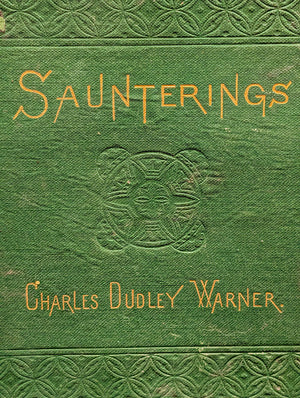 Saunterings by Charles Dudley Warner (1875 James R. Osgood Printing) - Victorian Green Decorative Binding 🌿📜🏛️