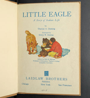 Little Eagle: A Story of Indian Life by Therese O. Deming (FIRST PRINTING), 1931 📚🇺🇸🐻