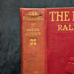 The Foreigner by Ralph Connor (FIRST EDITION), 1909 🇨🇦🇺🇸📜