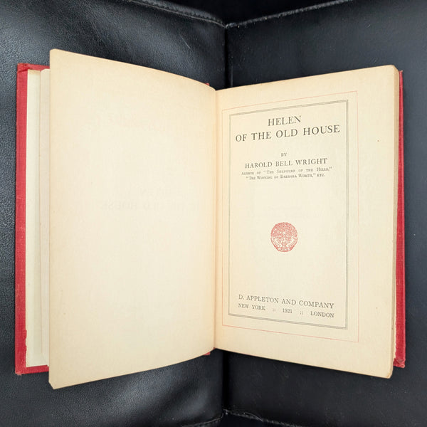 Helen of the Old House by Harold Bell Wright (FIRST PRINTING), 1921 🎄📜🇺🇸