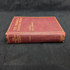 The Winning of Barbara Worth by Harold Bell Wright (FIRST EDITION), 1911 🇺🇸📜💧