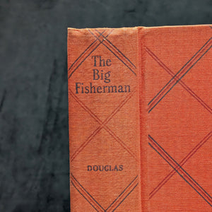 The Big Fisherman by Lloyd C. Douglas (FIFTH PRINTING), 1948 🎣📜✝️